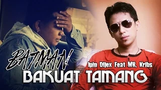 Download BATMAN (Bakuat Tamang) - Ipin Dijex MP3