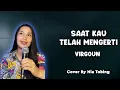 Download Lagu Saat Kau Telah Mengerti - Virgoun | Cover versi mama
