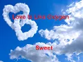 Download Lagu Love Is Like Oxygen  - Sweet - with lyrics