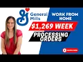GENERAL MILLS Hiring 923 To 1 269 Week Processing Orders Remote Work From Home Job USA Only