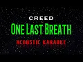 Download Lagu Creed  -  One Last Breath  (Acoustic Karaoke)