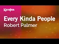 Download Lagu Every Kinda People - Robert Palmer | Karaoke Version | KaraFun