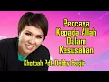 Lagu Percaya Kepada Allah Dalam Kesusahan Khotbah Pdt. Debby Basjir