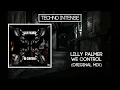 Techno Intense Present: Lilly Palmer- We Control -