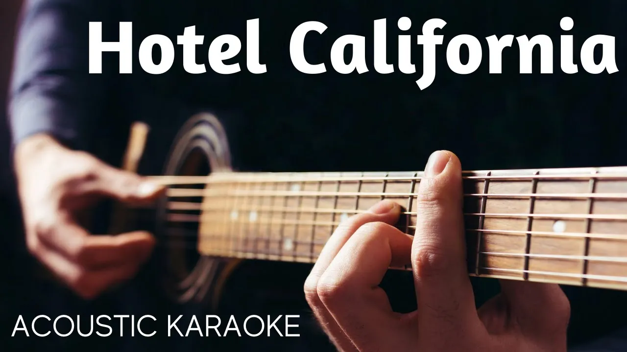 Hotel California * Eagles * Acoustic Guitar Karaoke Hotel California * Eagles * Acoustic Guitar Karaoke