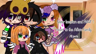 Sister Location And FNAF 1 React To The Afton Family All Parts FNAF Old AU  Sister Location And FNAF 1 React To The Afton Family All Parts FNAF Old AU