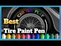 6 Best Tire Paint Pen of 2023