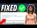 How To Fix Sims 4 Game Failed To Load - Full Guide