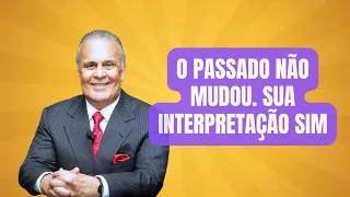 O Passado Não Mudou. Sua Interpretação Sim