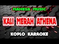 Download Lagu KALI MERAH ATHENA KARAOKE -  Mahesa Music @koplokaraooke