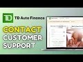 How to Contact TD Auto Finance Customer Support 2025