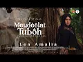 Download Lagu Lea Amalia - Meudèëlat Tubôh - Album The voice of Aceh (Official Music Video)