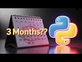 I Learned Python in 3 Months - Here s What Happened