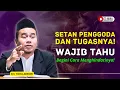 Download Lagu Awas! Kenali Nama \u0026 Tugas Setan Penggoda di Sekitarmu dan Cara Menghindarinya! KH Toha Abrori