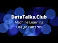 Machine Learning Design Patterns - Sara Robinson