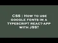 CSS How to use google fonts in a typescript react-app with JSS