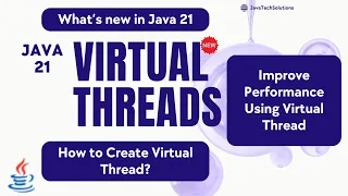 Java 21 New Features - Virtual Thread How to create virtual thread Virtual Thread Performance