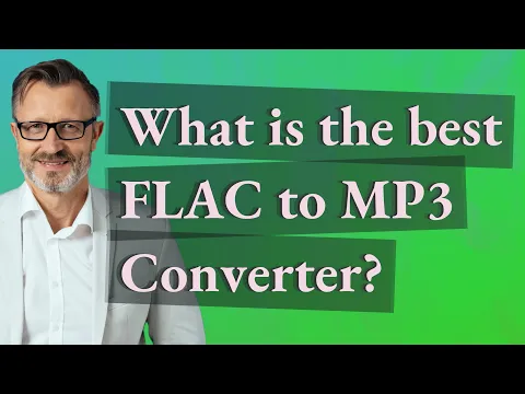 Download MP3 What is the best FLAC to MP3 Converter?