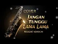 Lagu Jangan Tunggu Lama Lama [ Cici Paramida ] Cover AI terbaru paling enak / Reggae Version 