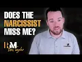Does the Narcissist Miss Me