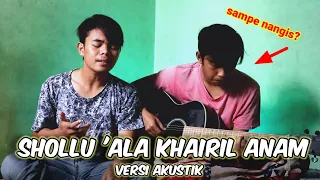 Download BIKIN MERINDING❗SUARA MERDU ANAK KOS (SHOLAWAT COVER) SHOLLU ALA KHAIRIL ANAM versi akustik MP3