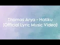 Download Lagu Thomas Arya -  Hatiku (Official Lyric Music Video)