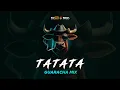 Download Lagu TATATA (Guaracha Mix)🍑 Irsal Palevi ft. Igho Rmxr