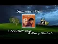 Download Lagu Summer Wine(썸머와인) - Nancy sinatra \u0026 Lee Hazlewood, 한글자막 (HD With Lyrics)🌴🌿🍒🌻🍓