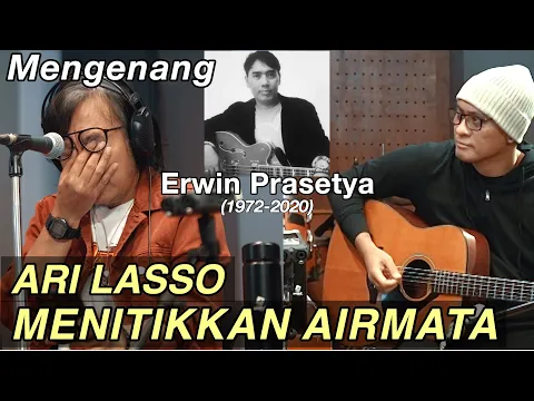 Download MP3 MENGHARUKAN !! ARI LASSO dan ANDRA RAMADHAN TRIBUTE TO ERWIN PRASETYA.