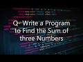 Program to find the sum of three Python Programs For Beginners Pt-3