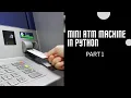 Mini ATM Machine in Python Step-by-Step Project Final year Project Semester Project Part 1