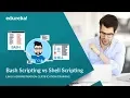 Different Shells In Linux Bash vs C Shell vs Korn Shell Linux Certification Training Edureka