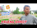 Download Lagu Wisata Sejarah KRUENG DAROY