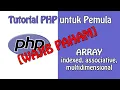 ARRAY di PHP Indexed Associative Multidimensional Array Tutorial PHP untuk Pemula - Part 8