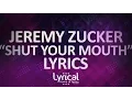 Lagu Jeremy Zucker - Shut Your Mouth Lyrics