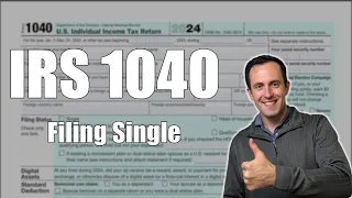 2024 IRS Form 1040 Walkthrough Filing Single