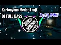Download Lagu DJ KARTONYONO MEDOT JANJI FULL BASS//REMIX 2020 HAPPY ASMARA