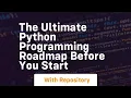 The ultimate python programming roadmap before you start