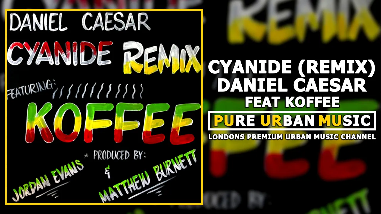 Daniel Caesar Feat Koffee - Cyanide Remix