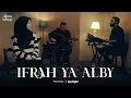 Download Lagu ALMA ESBEYE - IFRAH YA ALBY