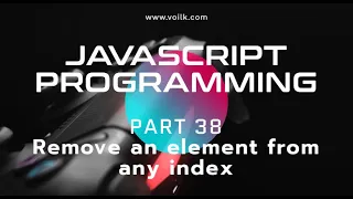 Learning Javascript Programming Part 38 Remove an Element from an array at any index