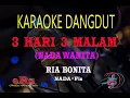 Download Lagu Karaoke 3 Hari 3 Malam Nada Wanita - Ria Bonita (Karaoke Dangdut Tanpa Vocal)