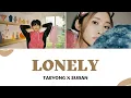 NCT TAEYONG (태용) - 'Lonely (feat. Suran (수란))' Lyrics