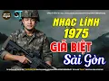 Download Lagu Nhạc Xưa 1975 Quý Hiếm Vô Cùng - GIÃ BIỆT SÀI GÒN, Lk Nhạc Xưa, Nhạc Lính Say Đắm Bao Thế Hệ