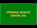 Ubuntu Strange Apache error log