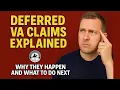 Deferred VA Claims Next Steps and Why This Happens Explained