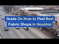 Guide On How to Find Best Fabric Shops in Houston