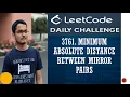 Leetcode 3761 Minimum Absolute Distance Between Mirror Pairs Daily Challenge