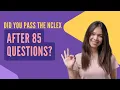 Did You Pass the NCLEX After 85 Questions Find Out Now