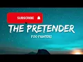 Foo Fighters – The Pretender (Lyrics)